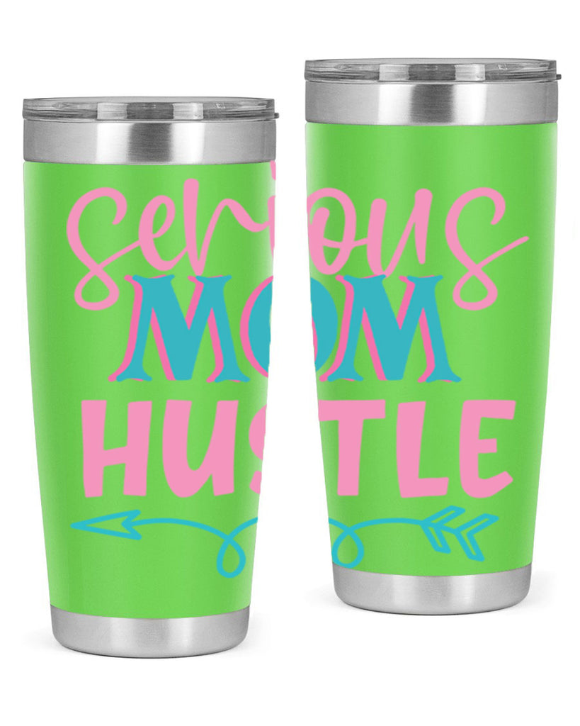 serious mom hustle 302#- mom- Tumbler