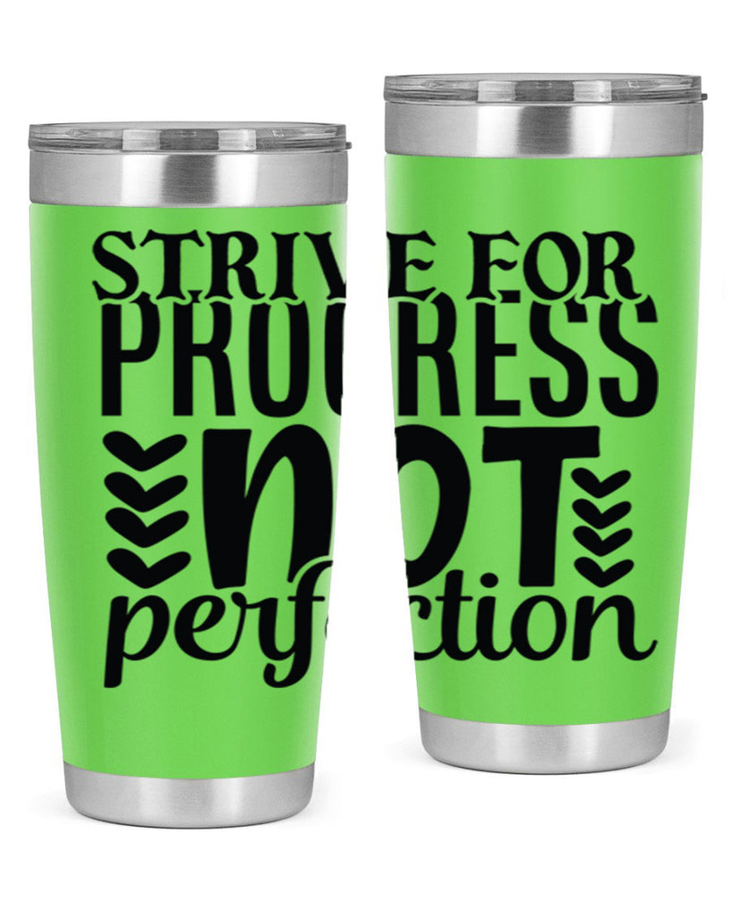 strive for progress not perfection Style 70#- motivation- Tumbler