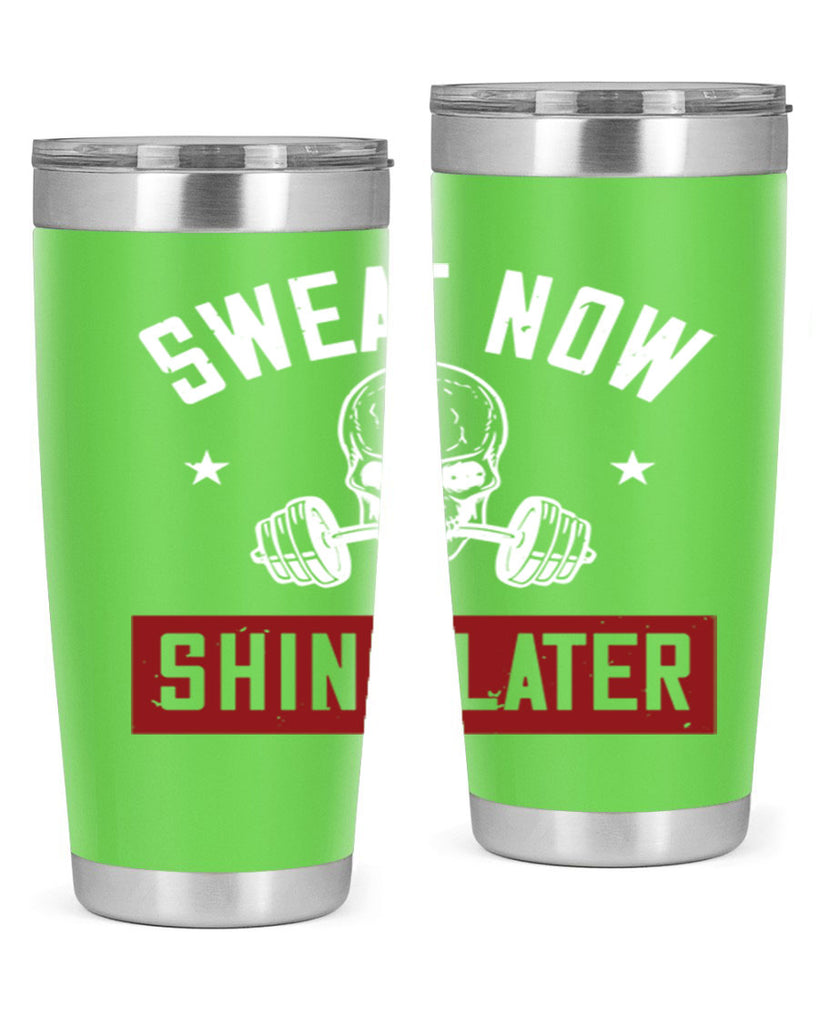 sweat now shine later 68#- gym- Tumbler