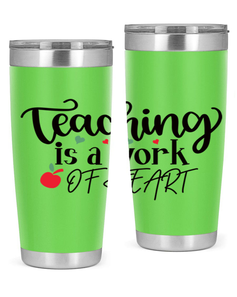 teaching is a work of heart Style 130#- teacher- tumbler