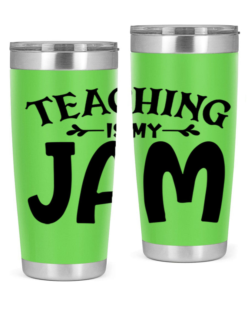 teaching is my jam Style 125#- teacher- tumbler