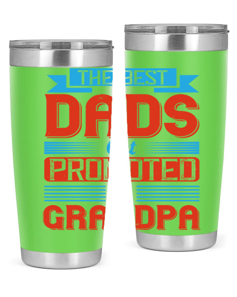 the best dads get promoted to grandpa 175#- fathers day- Tumbler