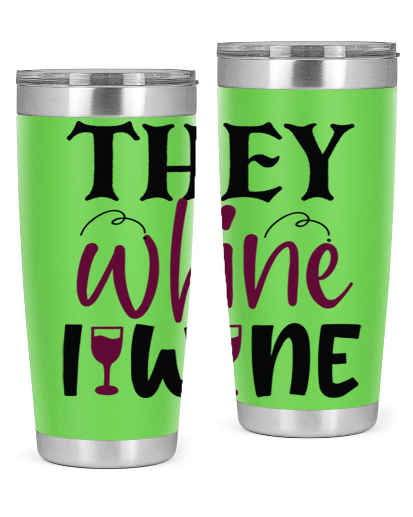 they whine i wine 156#- wine- Tumbler