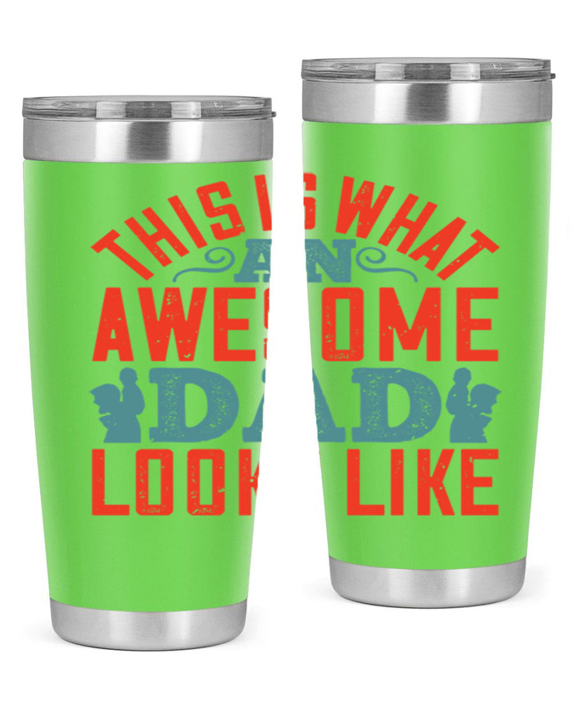 this is what an awesome dad looks like 160#- fathers day- Tumbler