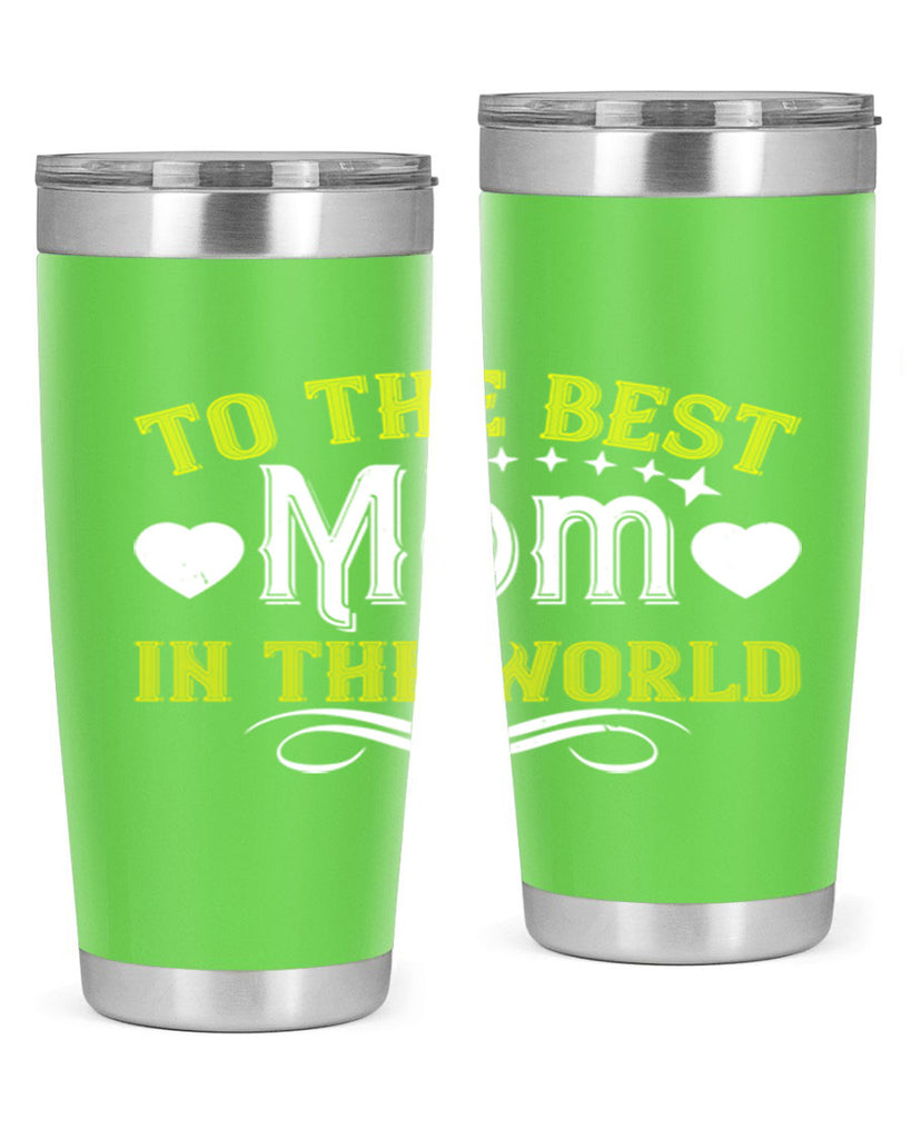 to the best mom in the world 32#- mom- Tumbler