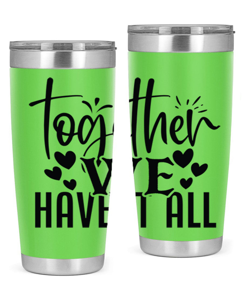 together we have it all 16#- family- Tumbler