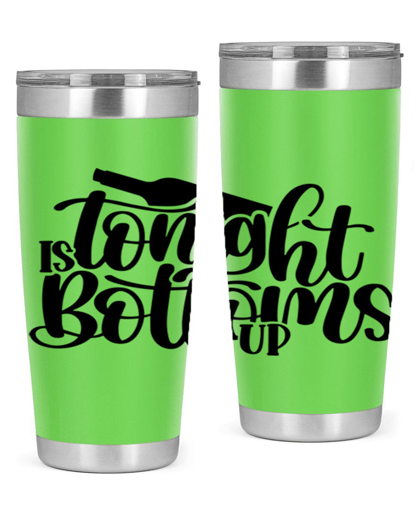 tonight is bottoms up 26#- wine- Tumbler