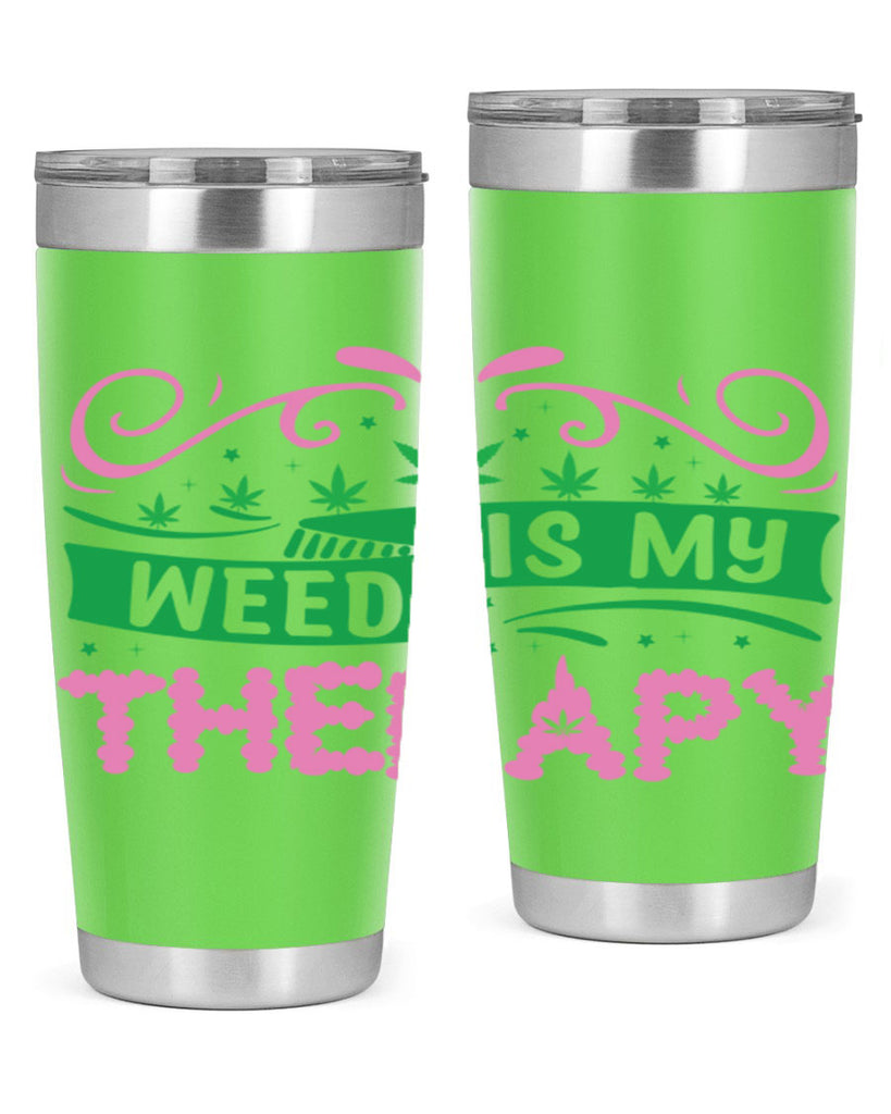 weed is my therapy 285#- marijuana- Tumbler