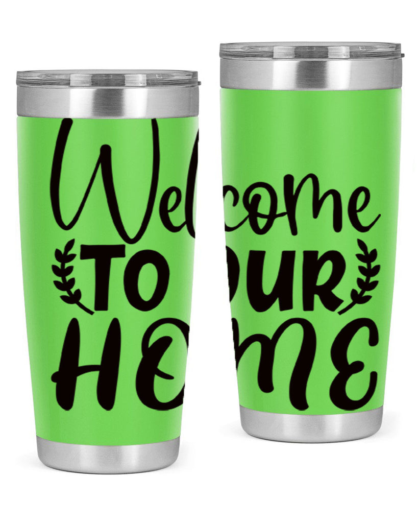 welcome to our home 45#- home- Tumbler