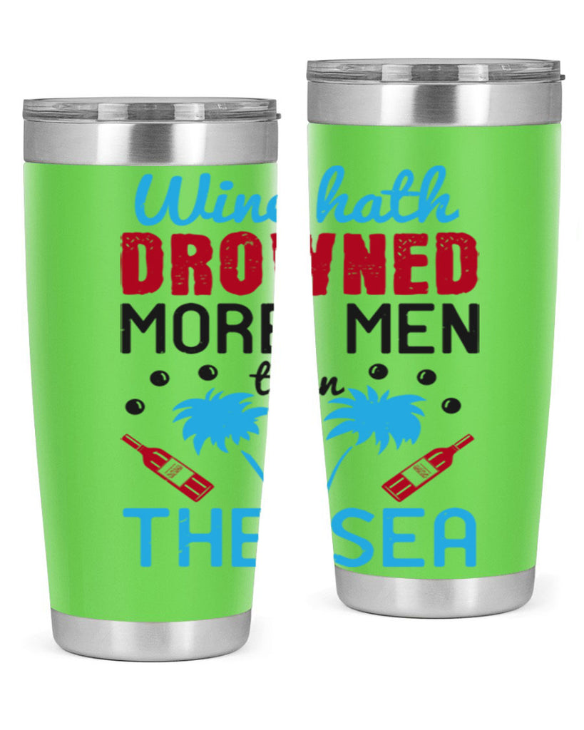 wine hath drowned more men than the sea 107#- wine- Tumbler