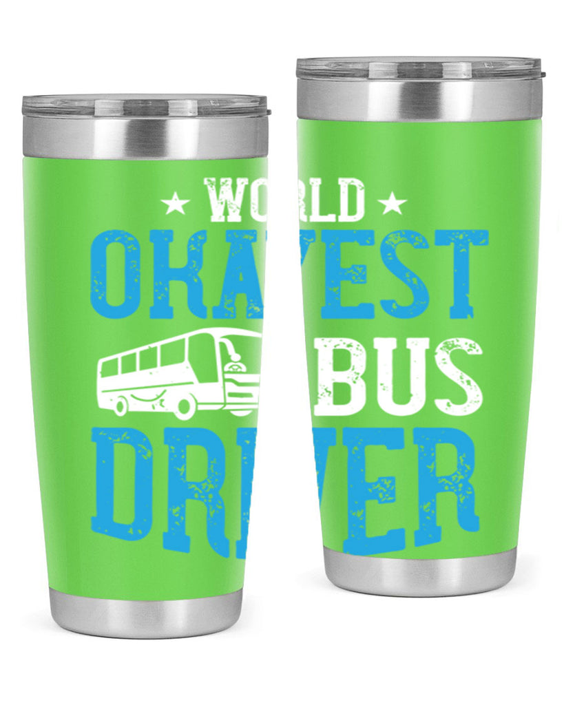 world okayest bus driver Style 5#- bus driver- tumbler