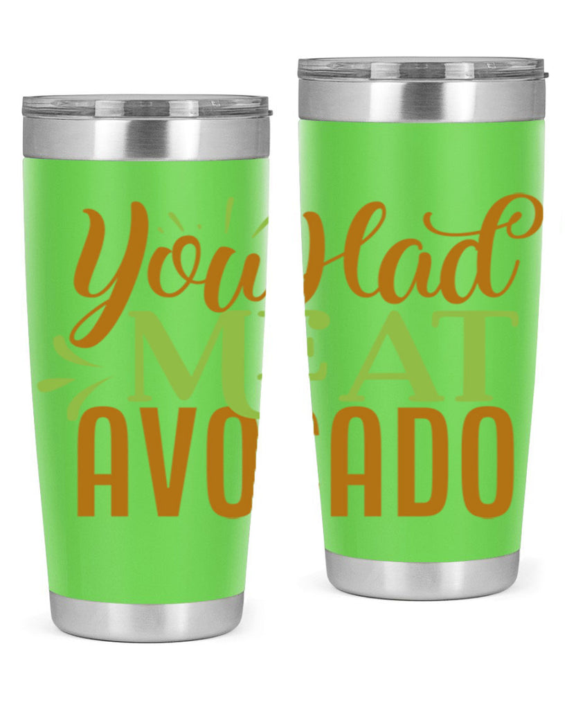 you had me at avocado 2#- avocado- Tumbler