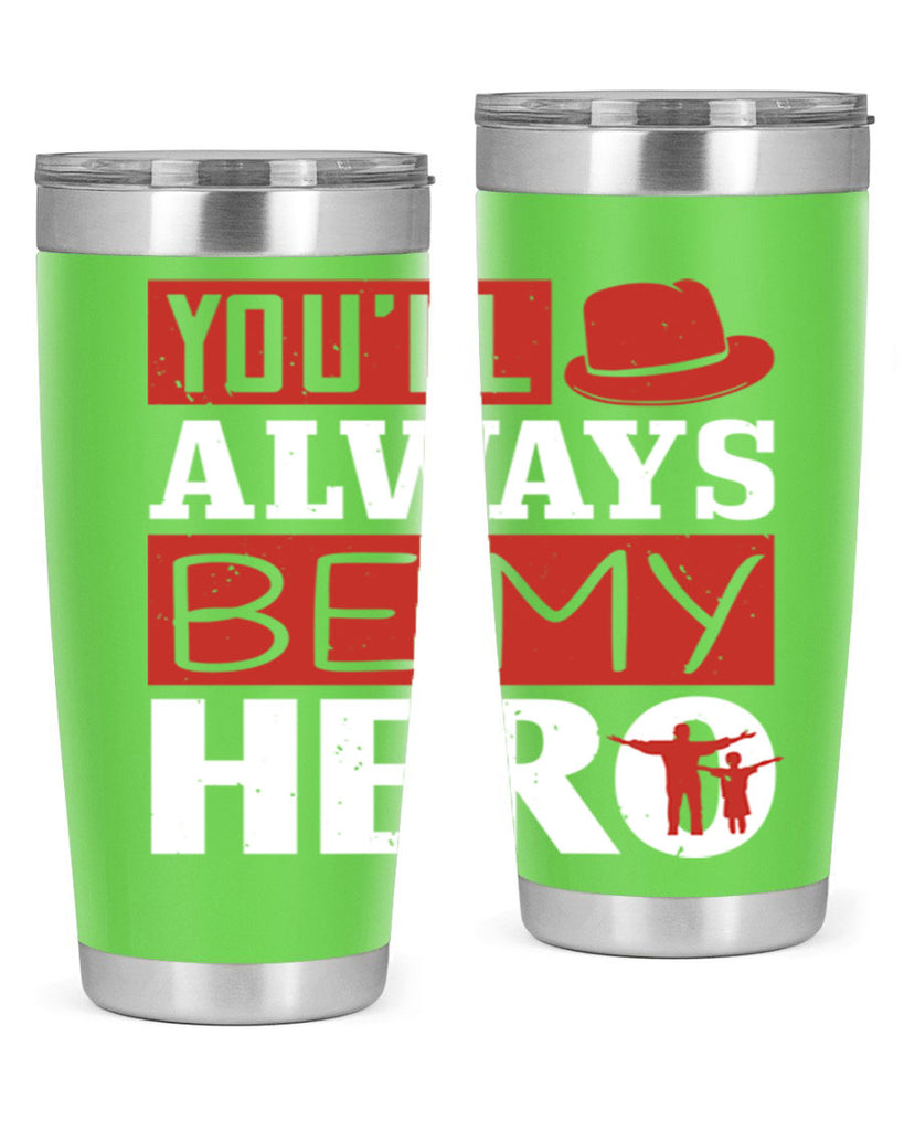 you’ll always be my hero 130#- fathers day- Tumbler