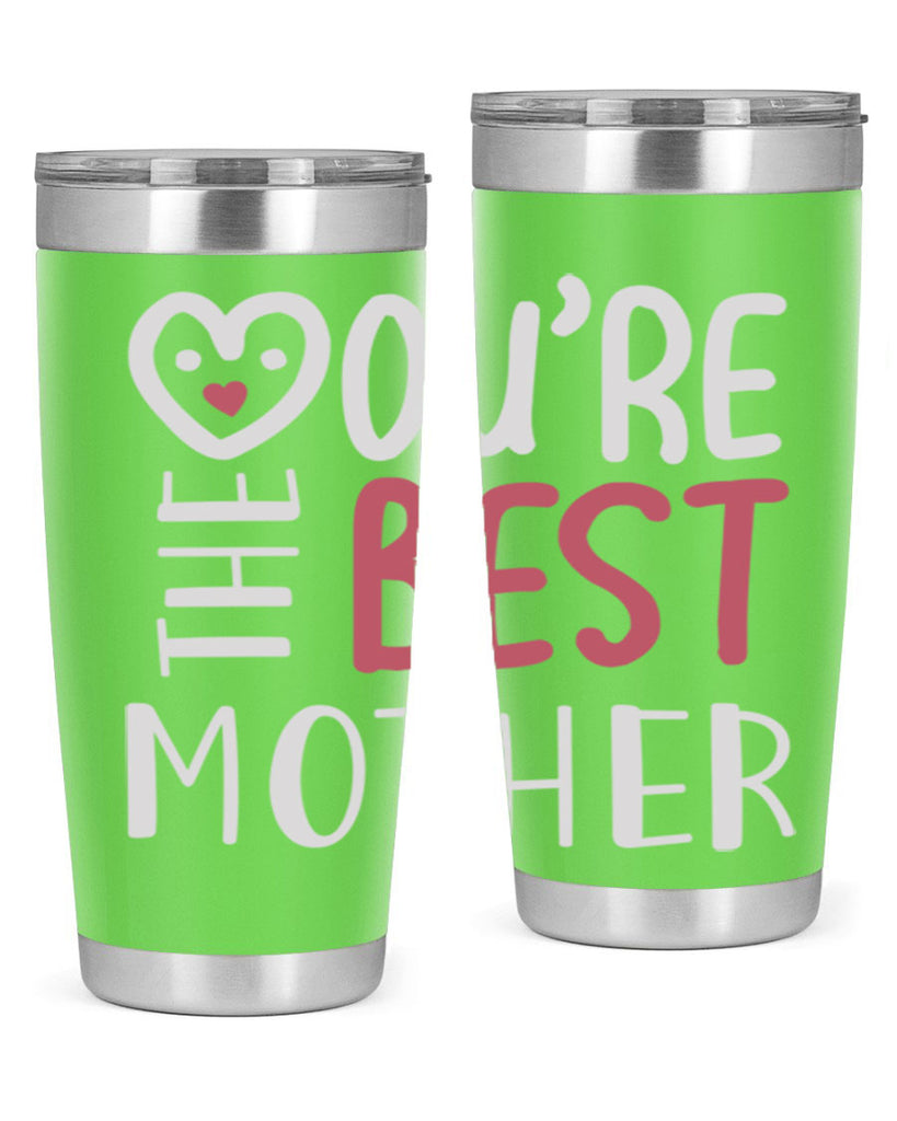 you’re the best mother 1#- mom- Tumbler