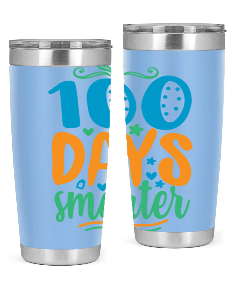 100 days smarter 22#- 100 days of school- Tumbler