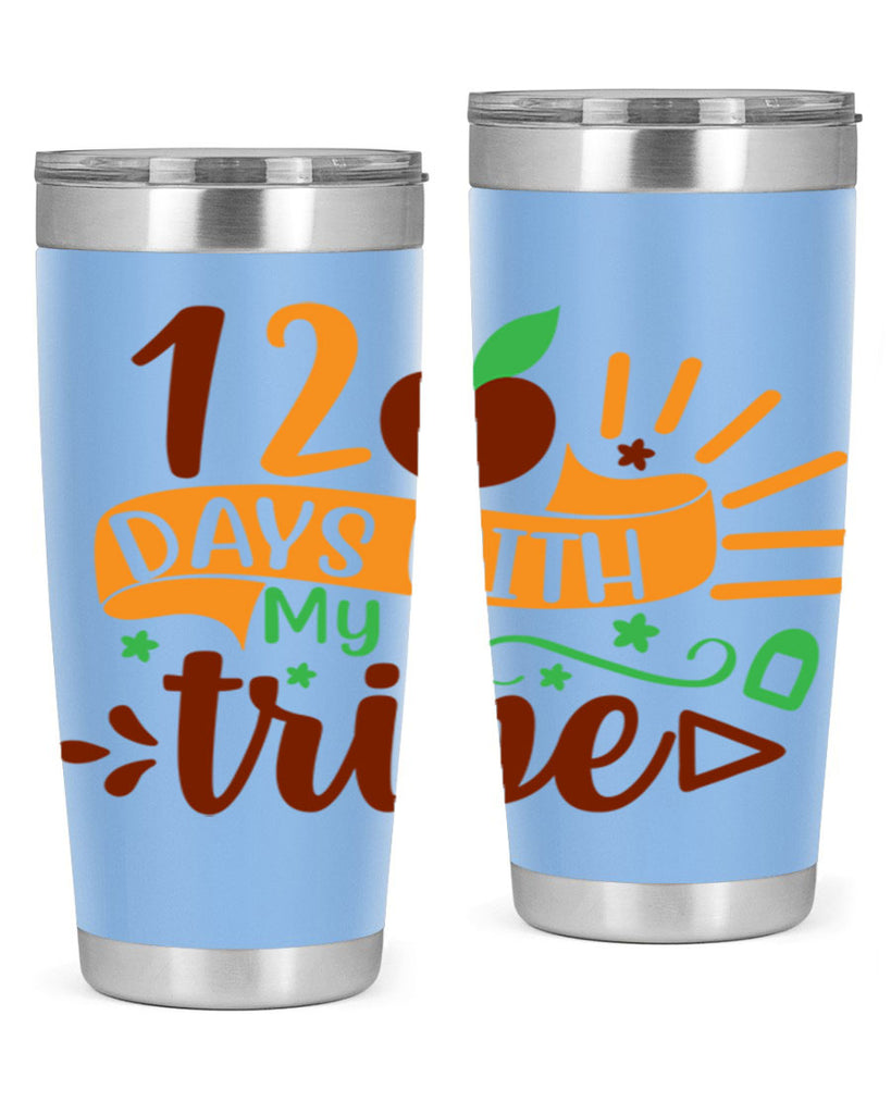 11 120 days with my tribe 41#- 100 days of school- Tumbler