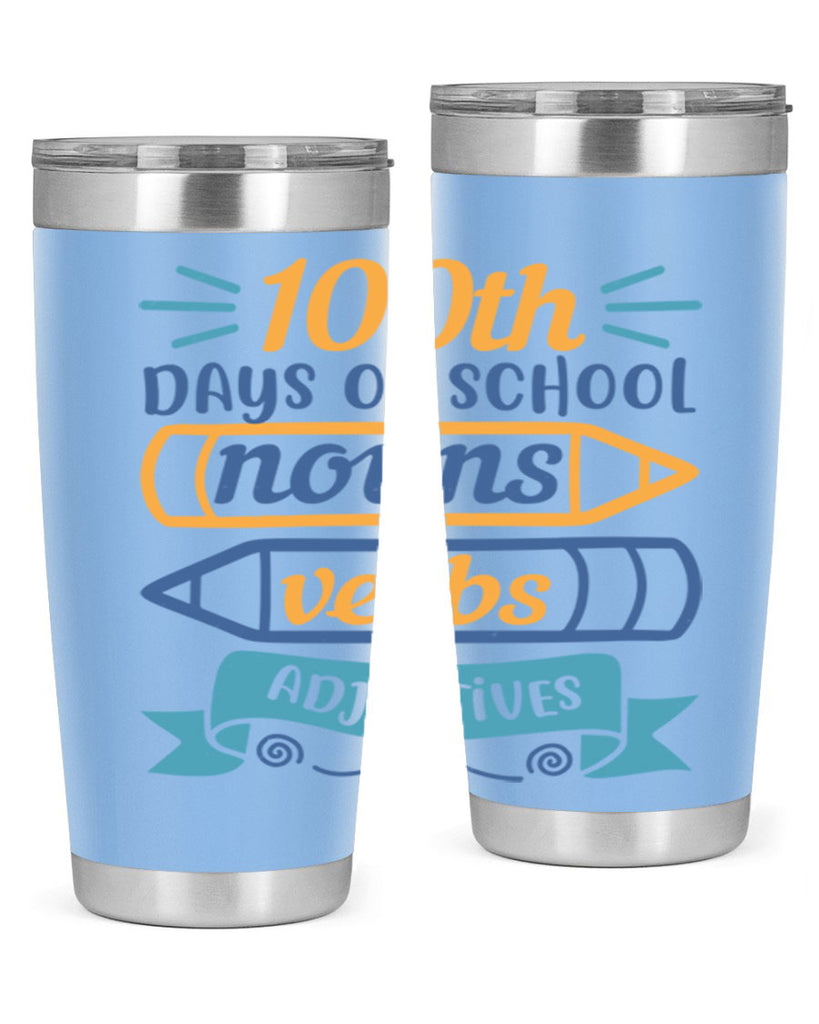 11 th days of school nound verbs adjevtives 40#- 100 days of school- Tumbler