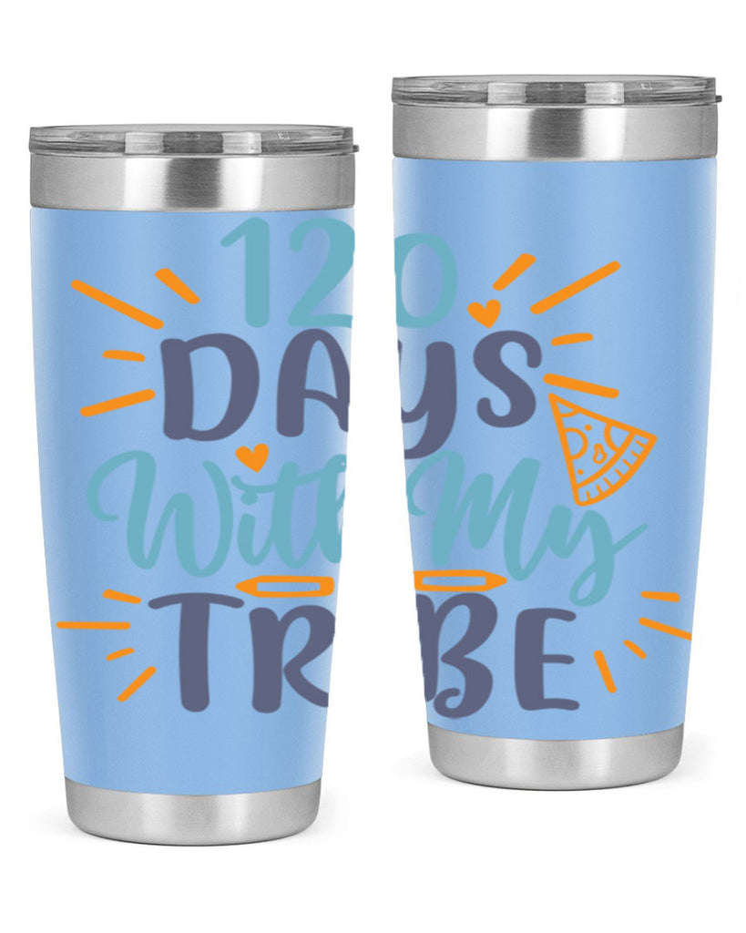 120 days with my tribee 8#- 100 days of school- Tumbler