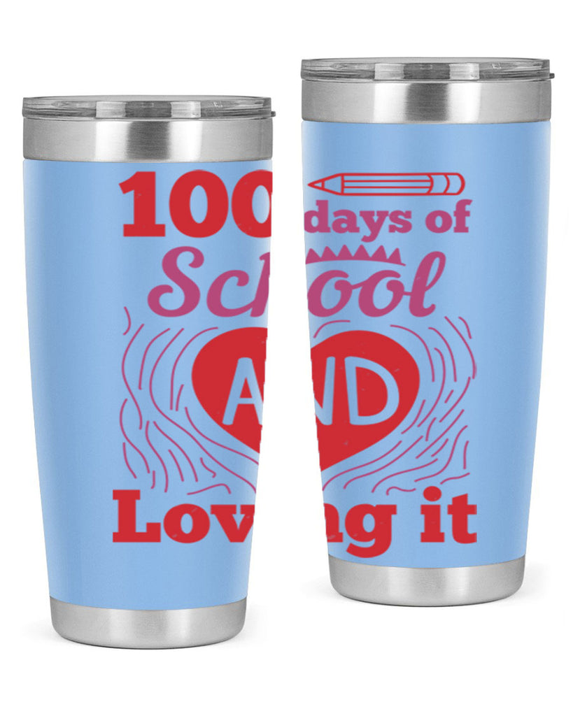 6 days of school and loving it 46#- 100 days of school- Tumbler