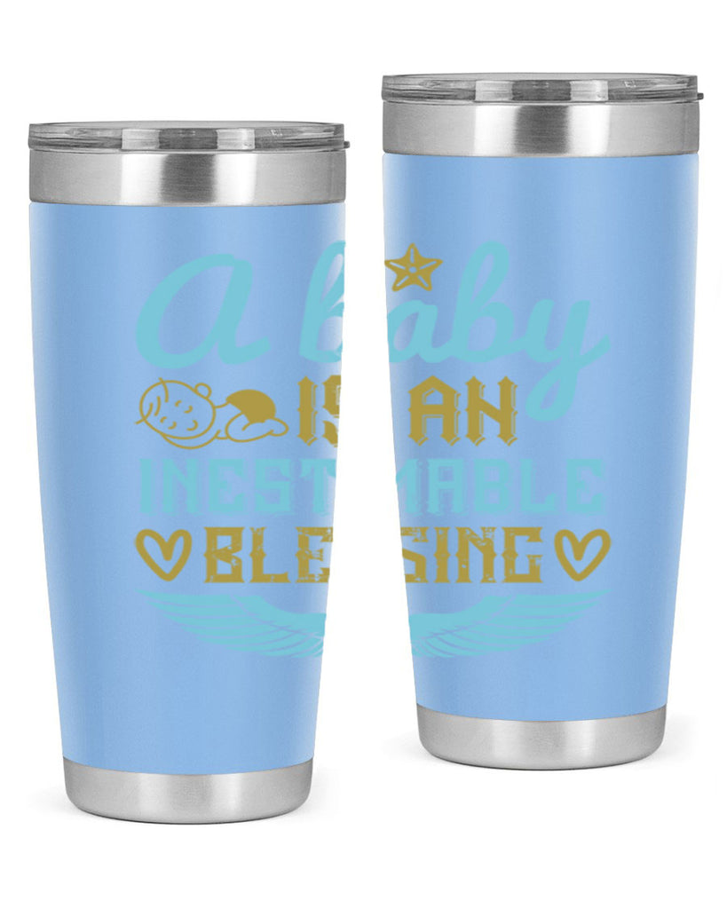 A baby is an inestimable blessing Style 141#- baby- tumbler