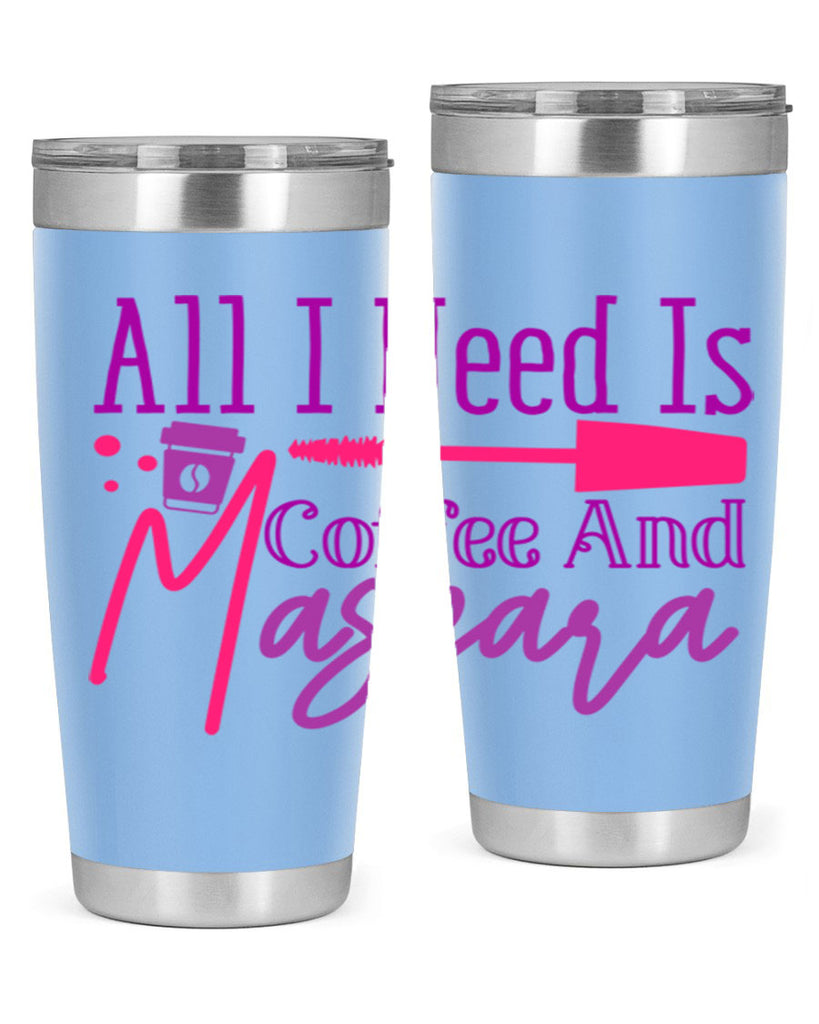 All I Need Is Coffee And Mascara Style 258#- make up- Tumbler