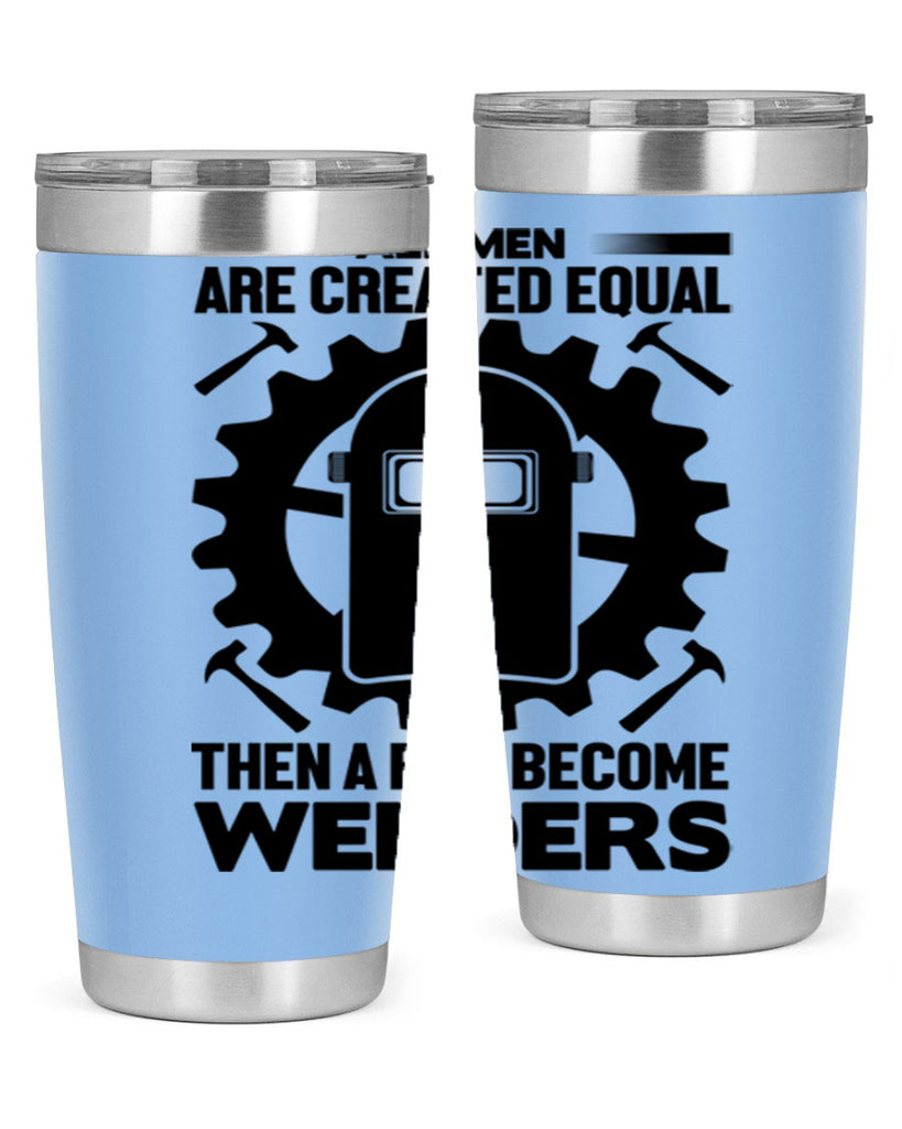 All men are Style 10#- welder- tumbler