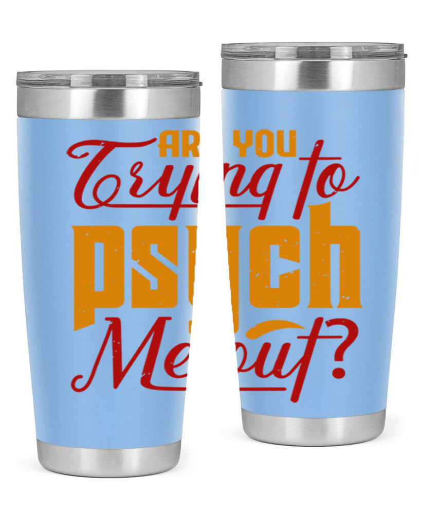 Are you trying to psych me out 50#- chess- Tumbler
