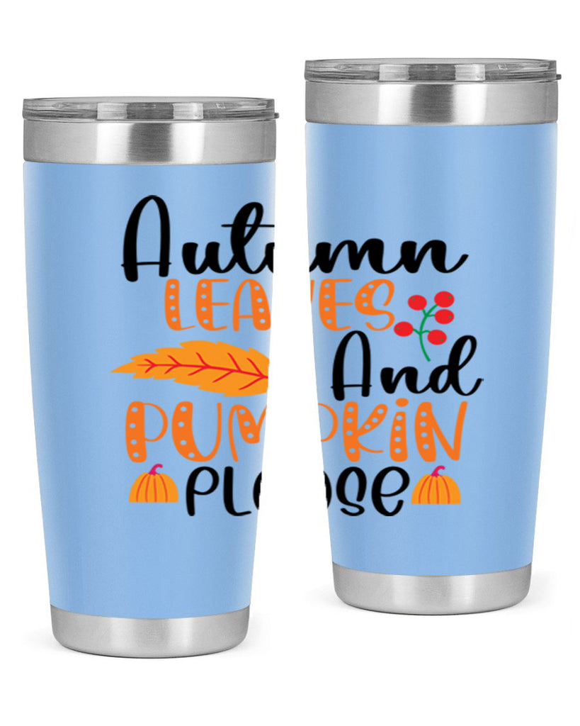 Autumn Leaves And Pumpkin Please 26#- fall- Tumbler