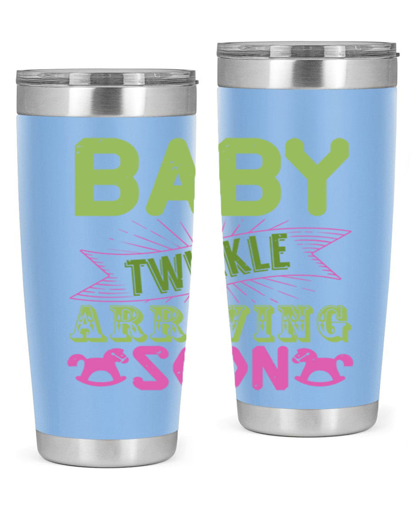 Baby Twinkle arriving soon Style 293#- baby- tumbler