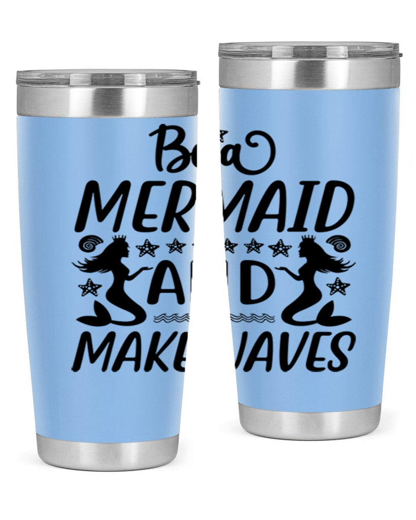 Be a MErmaid and make 55#- mermaid- Tumbler