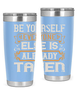 Be yourself everyone else is already taken Style 94#- pig- Tumbler