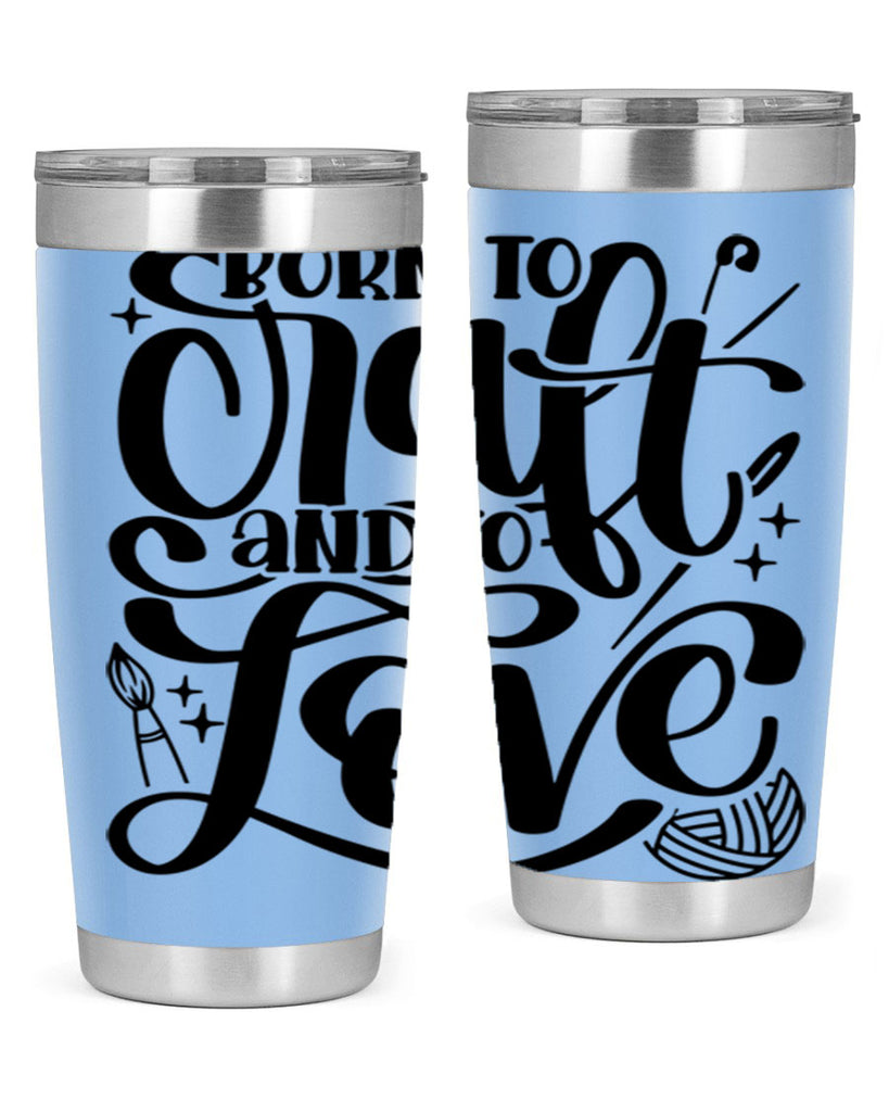 Born To Craft And To Love 46#- crafting- Tumbler