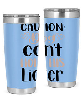 Caution Dog Cant Hold Style 31#- dog- Tumbler