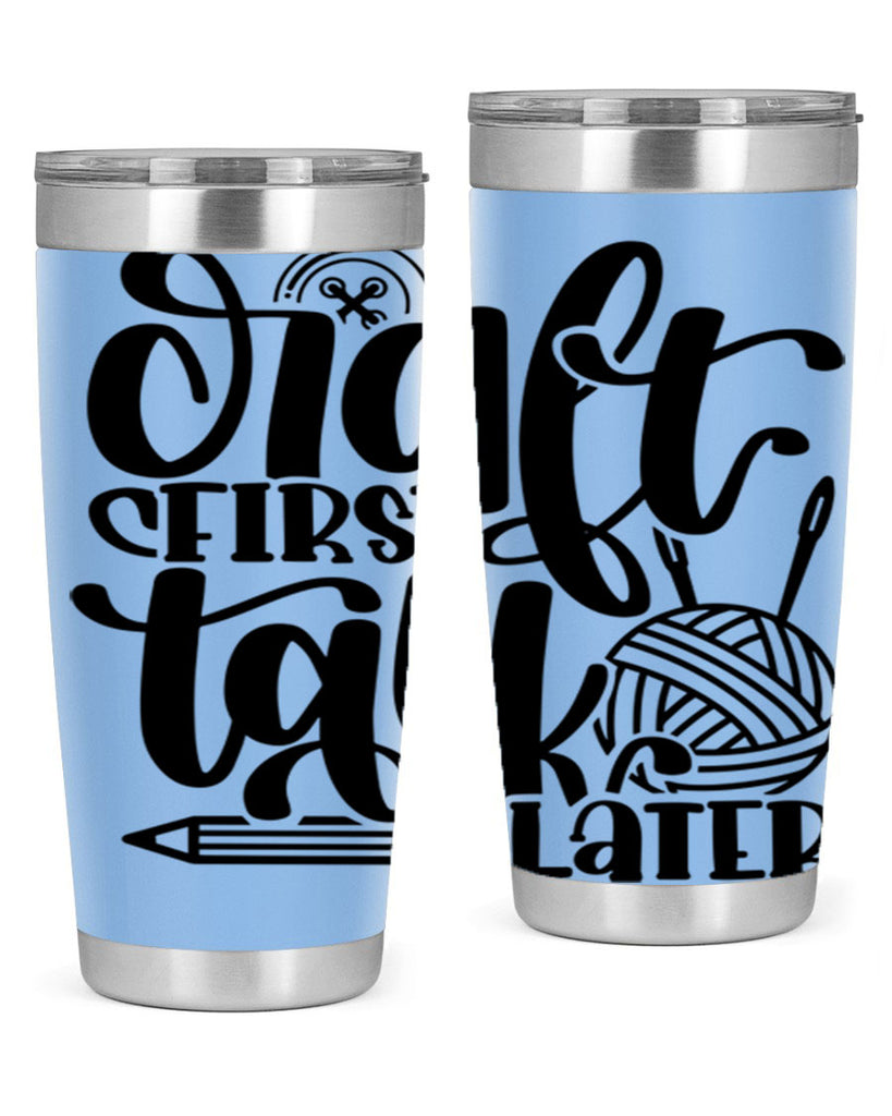 Craft First Talk Later 40#- crafting- Tumbler