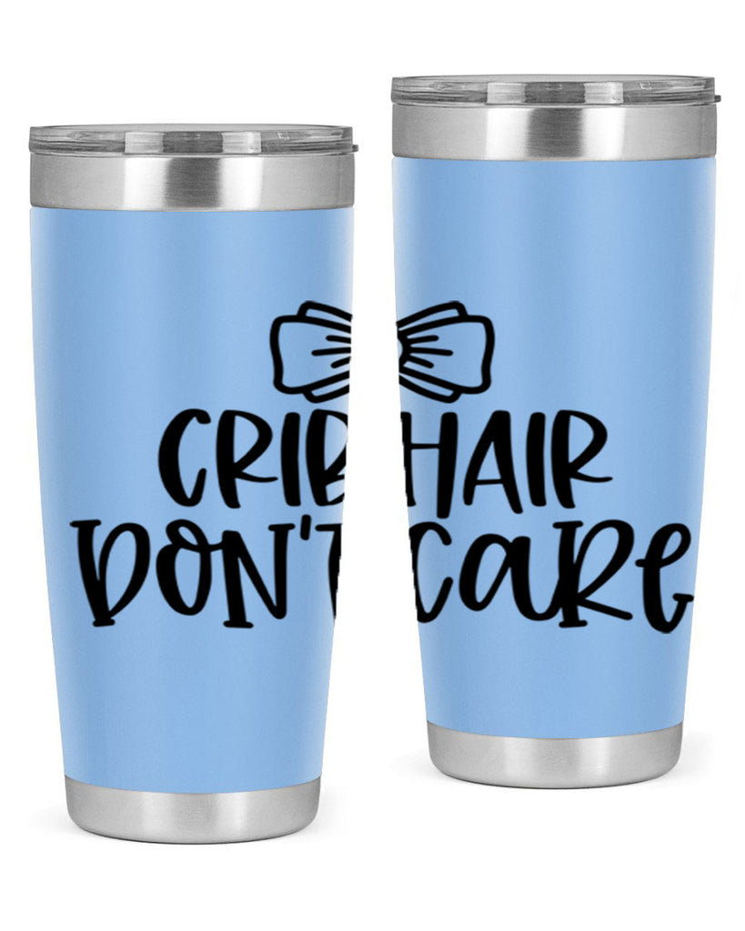 Crib Hair Dont Care Style 103#- baby- tumbler