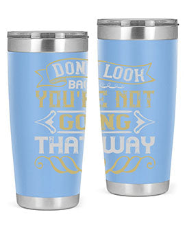 Dont look back youre not going that way Style 88#- pig- Tumbler