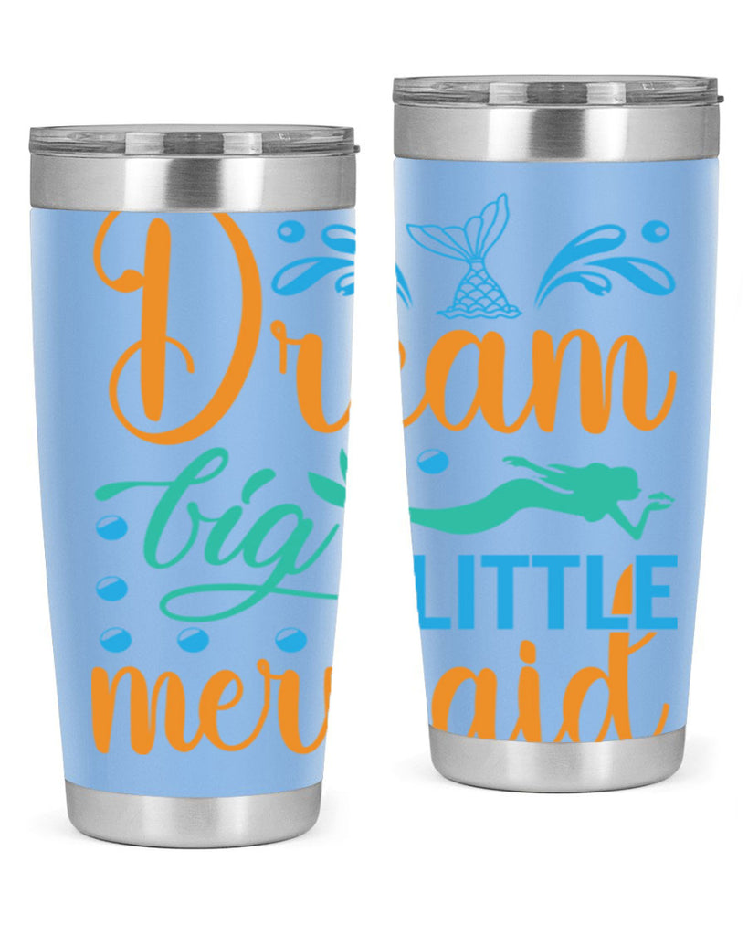 Dream Big Little Mermaid 135#- mermaid- Tumbler