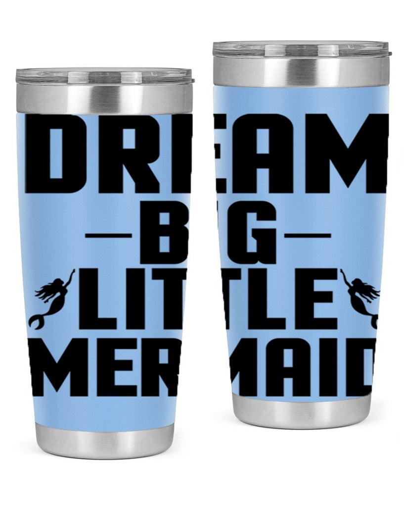 Dream big little mermaid 132#- mermaid- Tumbler