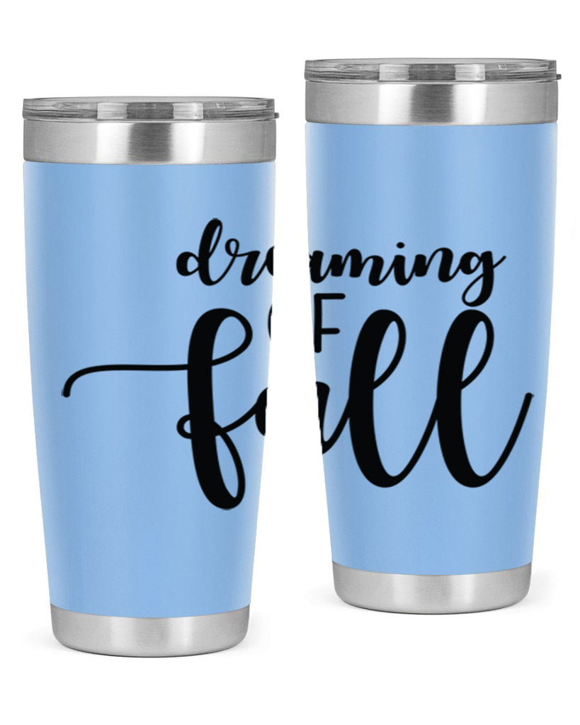 Dreaming Of Fall 73#- fall- Tumbler