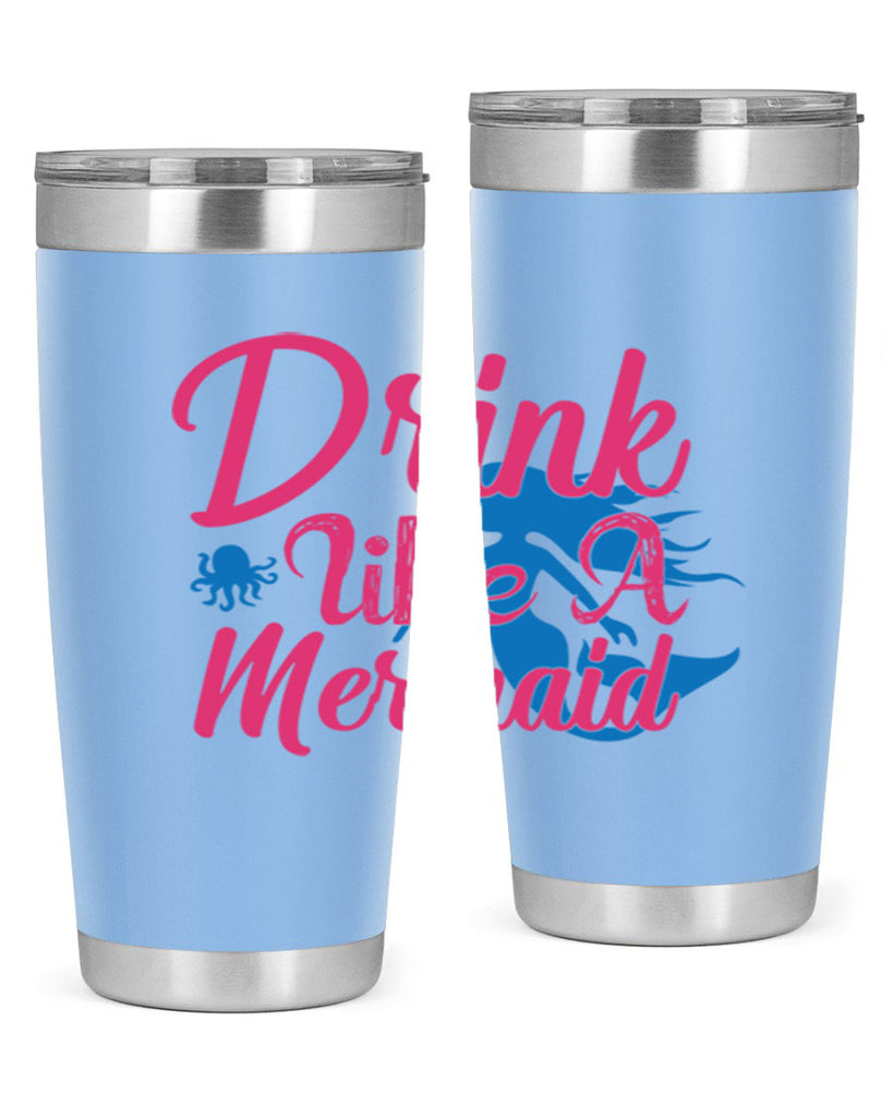 Drink Like A Mermaid 140#- mermaid- Tumbler