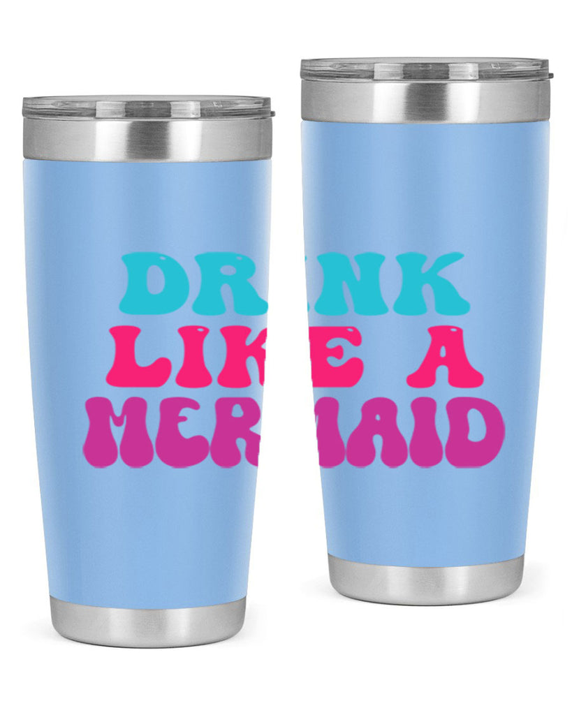 Drink Like A Mermaid 141#- mermaid- Tumbler