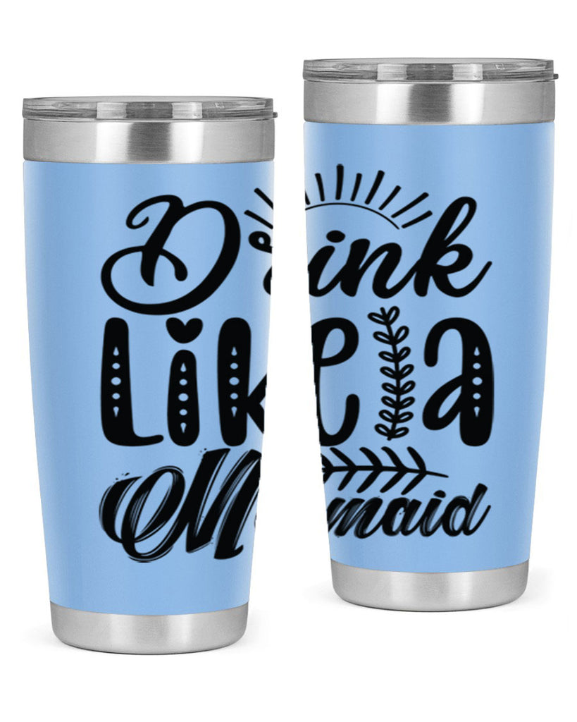 Drink Like a Mermaid 152#- mermaid- Tumbler