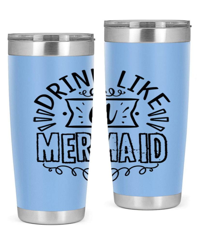 Drink like a mermaid 143#- mermaid- Tumbler