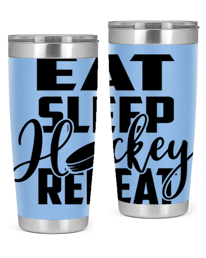 Eat Sleep Hockey Repeat 1311#- hockey- Tumbler