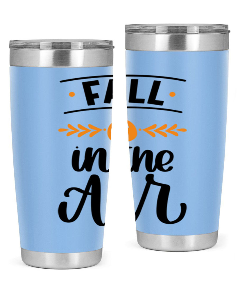 Fall Is In The Air 485#- fall- Tumbler