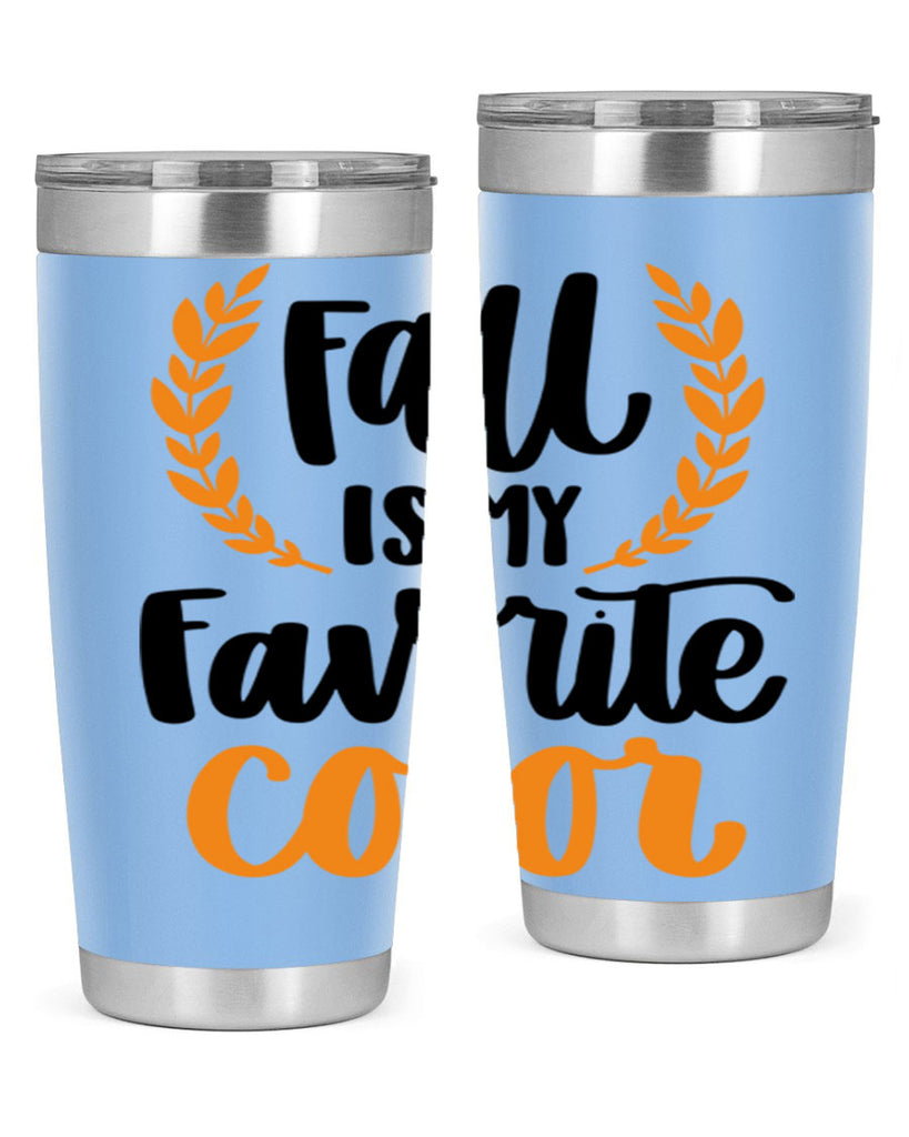 Fall Is My Favorite Color 486#- fall- Tumbler