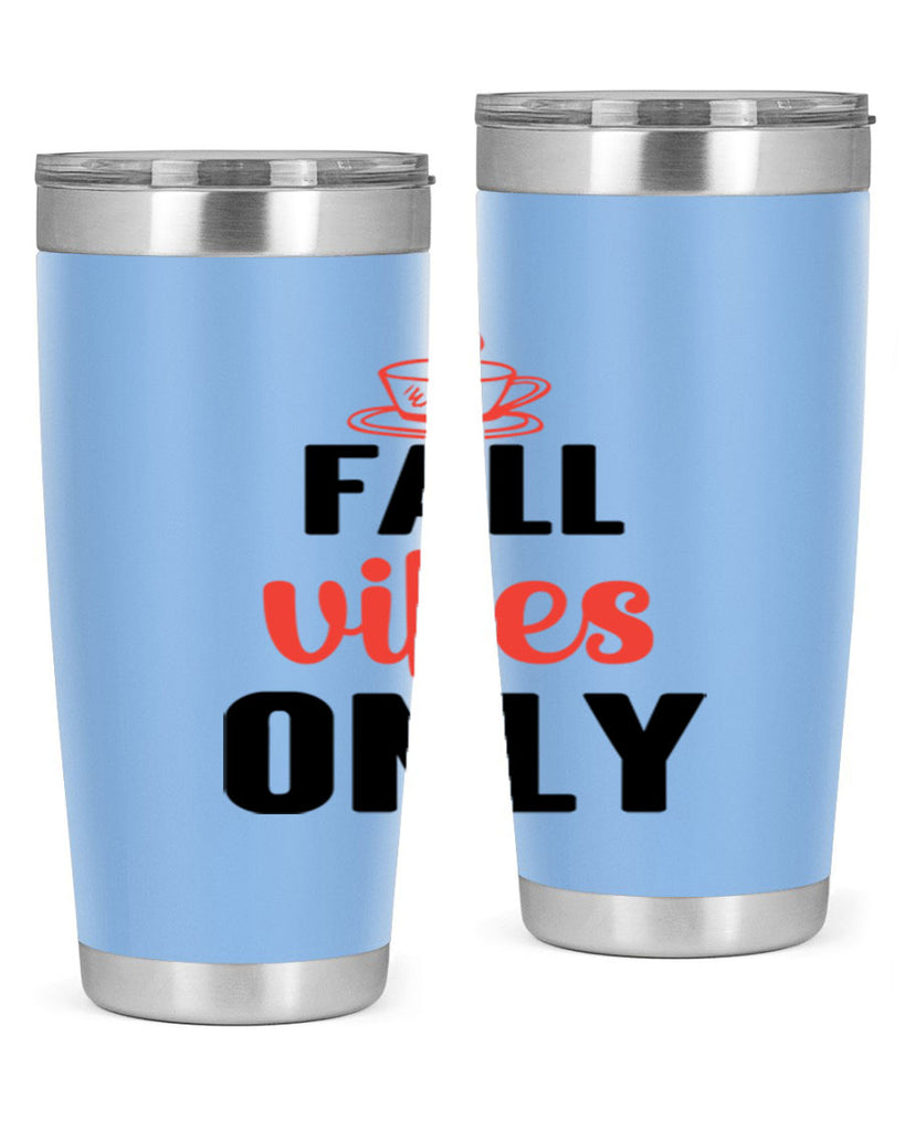 Fall vibes only 135#- fall- Tumbler