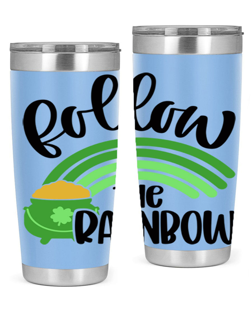 Follow The Rainbow Style 99#- St Patricks Day- Tumbler