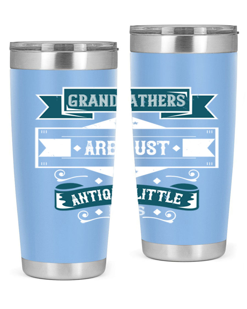 Grandfathers are just antique little boys 132#- grandpa - papa- Tumbler