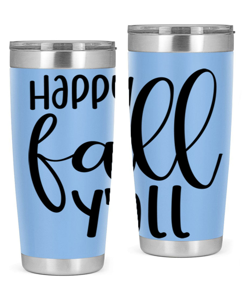 Happy Fall Y all 224#- fall- Tumbler